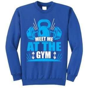 Meet Me At The Gym Barbell Workout Kettlebell Wod Great Gift Tall Sweatshirt