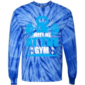 Meet Me At The Gym Barbell Workout Kettlebell Wod Great Gift Tie-Dye Long Sleeve Shirt