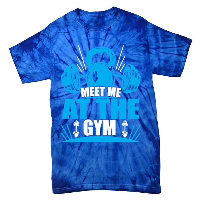 Meet Me At The Gym Barbell Workout Kettlebell Wod Great Gift Tie-Dye T-Shirt