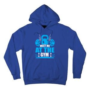 Meet Me At The Gym Barbell Workout Kettlebell Wod Great Gift Tall Hoodie