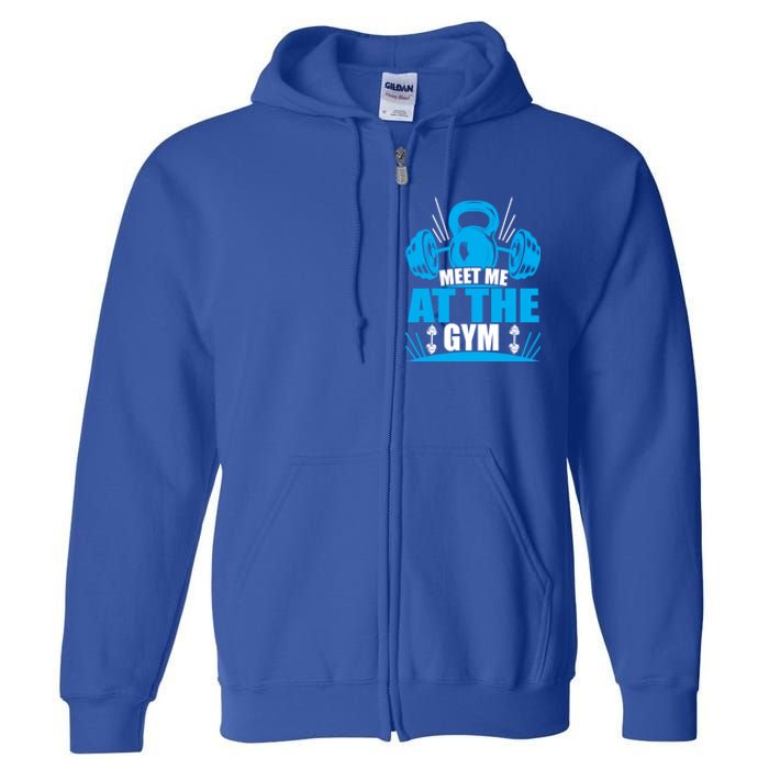 Meet Me At The Gym Barbell Workout Kettlebell Wod Great Gift Full Zip Hoodie