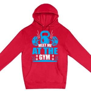 Meet Me At The Gym Barbell Workout Kettlebell Wod Great Gift Premium Pullover Hoodie