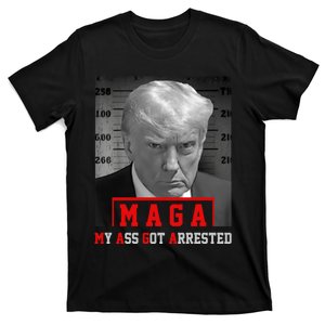 Maga My Ass Got Arrested 2024 Funny AntiTrump T-Shirt