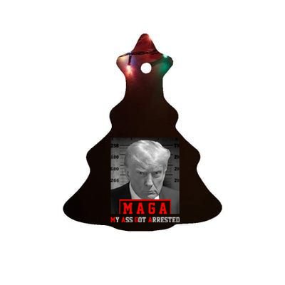 Maga My Ass Got Arrested 2024 Funny AntiTrump Ceramic Tree Ornament