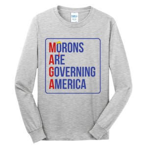 Maga Morons Are Governing America Tall Long Sleeve T-Shirt