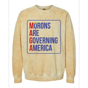 Maga Morons Are Governing America Colorblast Crewneck Sweatshirt