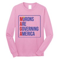 Maga Morons Are Governing America Long Sleeve Shirt