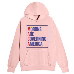 Maga Morons Are Governing America Urban Pullover Hoodie