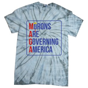 Maga Morons Are Governing America Tie-Dye T-Shirt