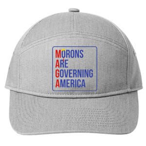 Maga Morons Are Governing America 7-Panel Snapback Hat