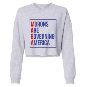 Maga Morons Are Governing America Cropped Pullover Crew