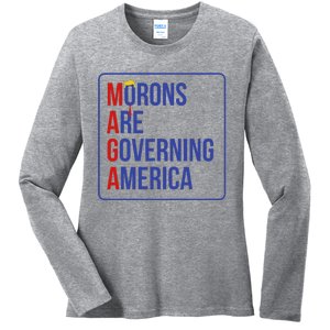 Maga Morons Are Governing America Ladies Long Sleeve Shirt