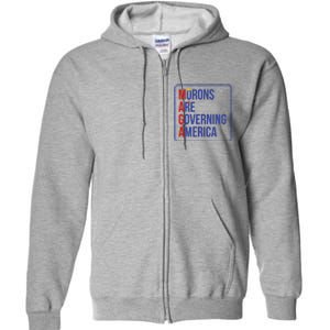 Maga Morons Are Governing America Full Zip Hoodie