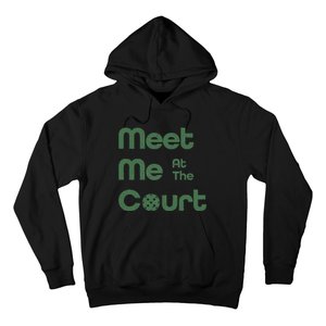 Meet Me At The Court Design Hoodie