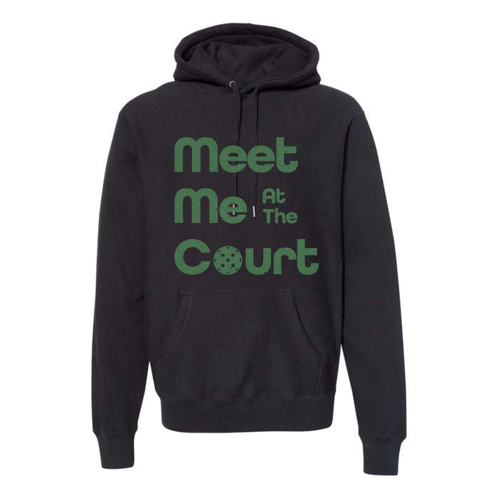 Meet Me At The Court Design Premium Hoodie