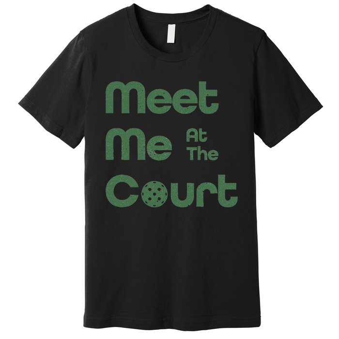 Meet Me At The Court Design Premium T-Shirt