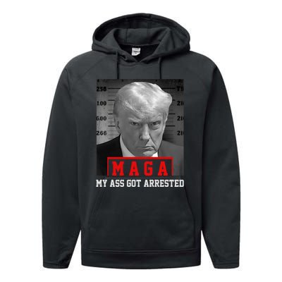 Maga My Ass Got Arrested 2024 Funny AntiTrump Performance Fleece Hoodie