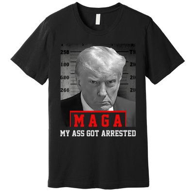 Maga My Ass Got Arrested 2024 Funny AntiTrump Premium T-Shirt