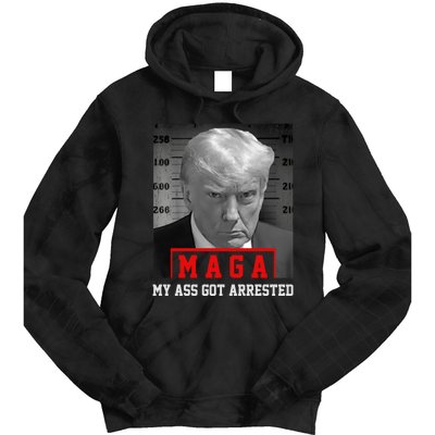 Maga My Ass Got Arrested 2024 Funny AntiTrump Tie Dye Hoodie