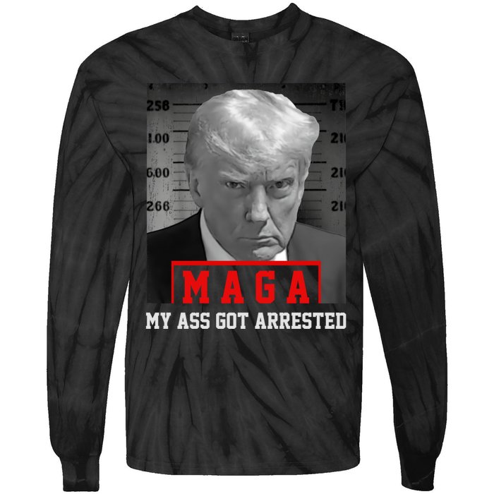 Maga My Ass Got Arrested 2024 Funny AntiTrump Tie-Dye Long Sleeve Shirt