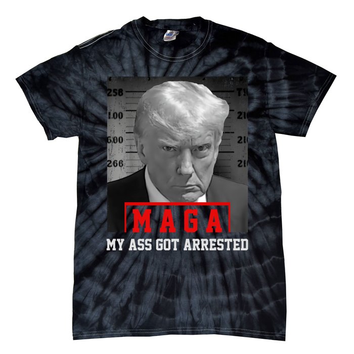 Maga My Ass Got Arrested 2024 Funny AntiTrump Tie-Dye T-Shirt