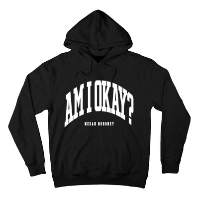 Megan Moroney Am I Ok? Funny Hoodie