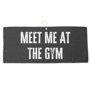 Meet Me At The Gym Funny Gym Quotes Funny Fitness Cute Gift Large Microfiber Waffle Golf Towel