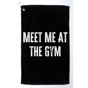 Meet Me At The Gym Funny Gym Quotes Funny Fitness Cute Gift Platinum Collection Golf Towel