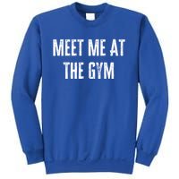 Meet Me At The Gym Funny Gym Quotes Funny Fitness Cute Gift Sweatshirt