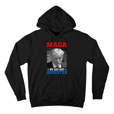 Maga My Ass Got Arrested 2024 Funny AntiTrump Hoodie