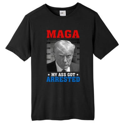 Maga My Ass Got Arrested 2024 Funny AntiTrump Tall Fusion ChromaSoft Performance T-Shirt