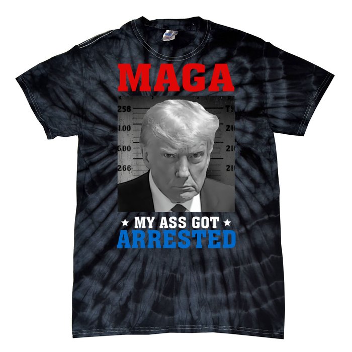 Maga My Ass Got Arrested 2024 Funny AntiTrump Tie-Dye T-Shirt