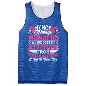 My Mom Always Wonders Where I Get My Attitude Funny Gift Mesh Reversible Basketball Jersey Tank