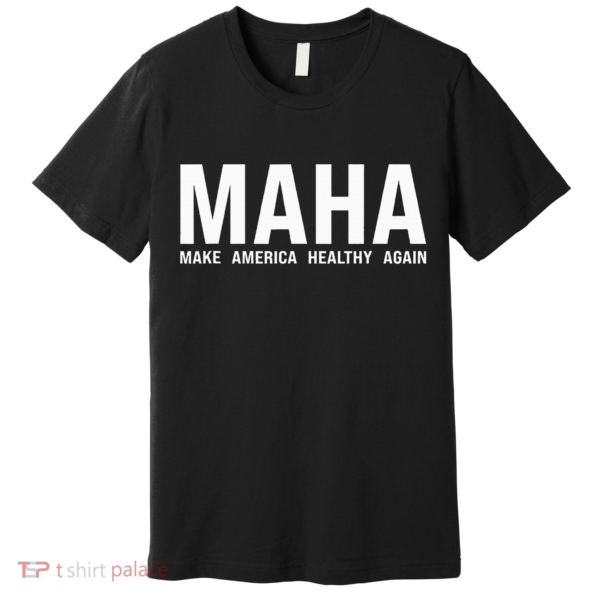 Maha Make America Healthy Premium T-Shirt