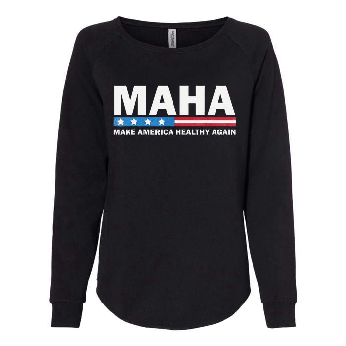 Maha Make America Healthy Again 2024 Us Election Gift Womens California Wash Sweatshirt