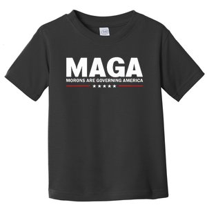 Maga Morons Are Governing America Toddler T-Shirt