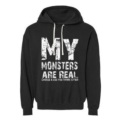 My Monsters Are Real Garment-Dyed Fleece Hoodie