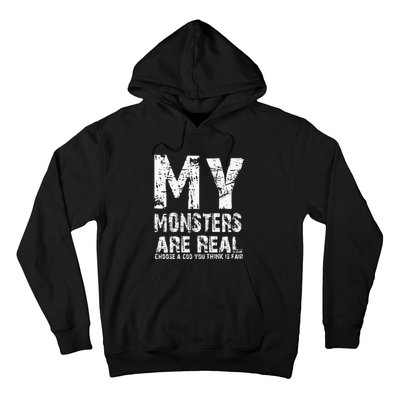 My Monsters Are Real Hoodie