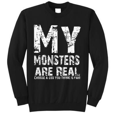 My Monsters Are Real Sweatshirt