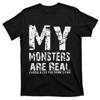 My Monsters Are Real T-Shirt