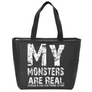 My Monsters Are Real Zip Tote Bag