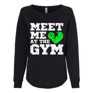 Meet Me At The Gym Funny Gym Quote Fitness Lovers Workout Gift Womens California Wash Sweatshirt