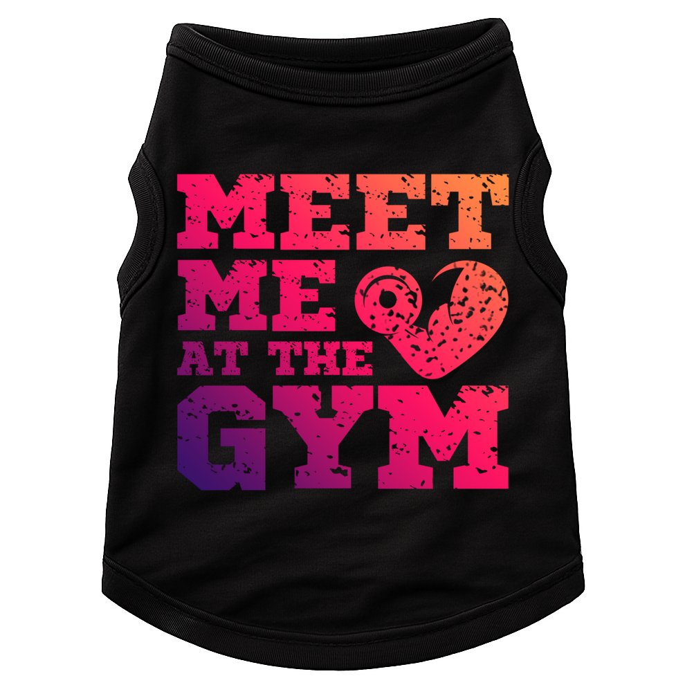 Meet Me At The Gym Funny Gym Quote Fitness Lovers Workout Gift Doggie Tank