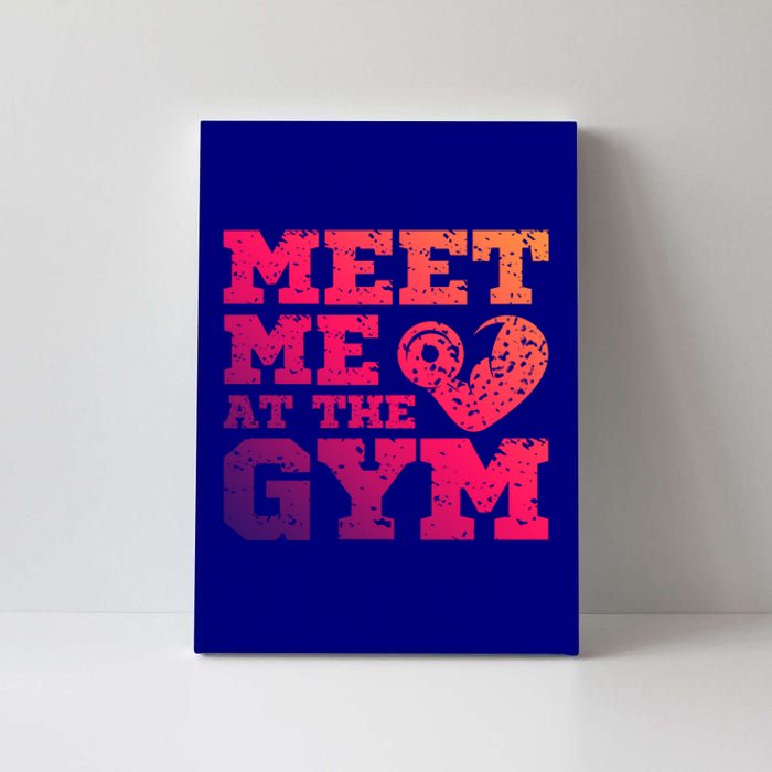 Meet Me At The Gym Funny Gym Quote Fitness Lovers Workout Gift Canvas