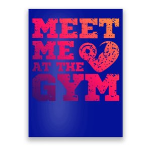 Meet Me At The Gym Funny Gym Quote Fitness Lovers Workout Gift Poster