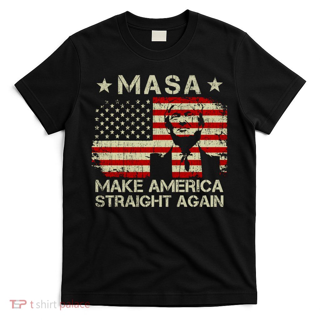 MASA Make America Straight Again T-Shirt