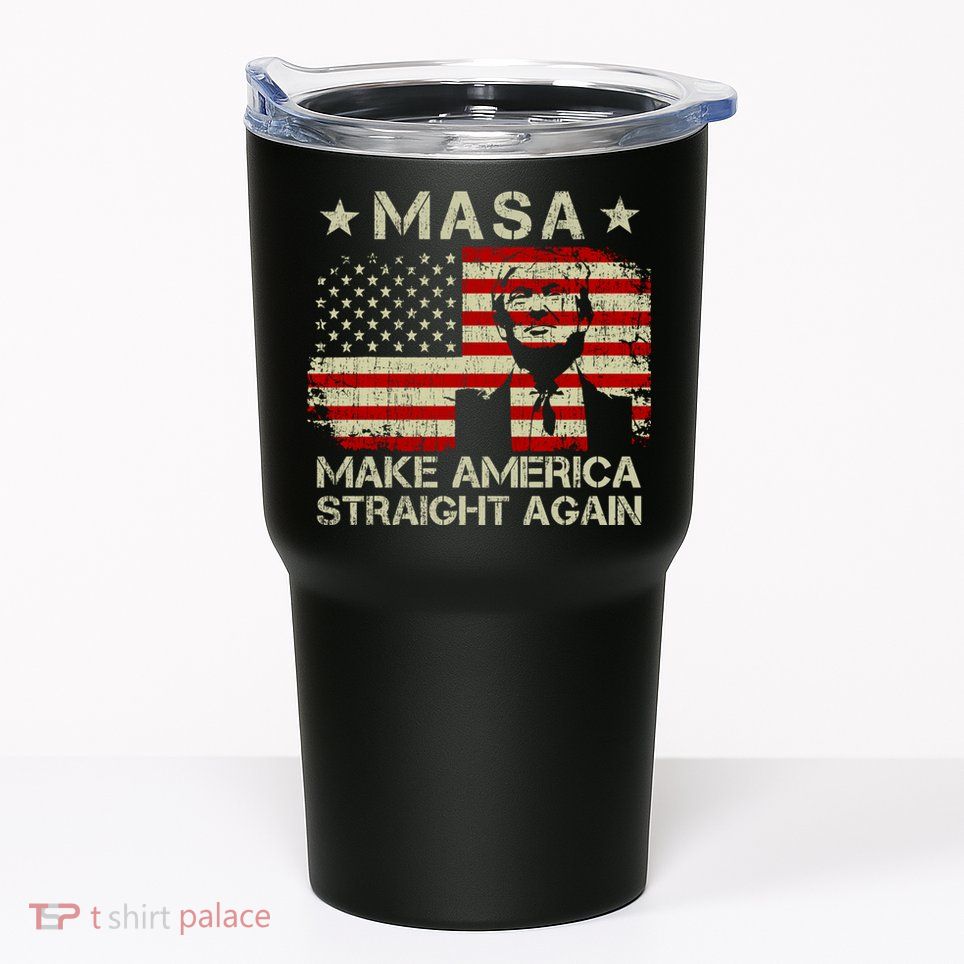 MASA Make America Straight Again Tumbler
