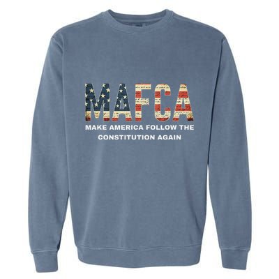 Mafca Make America Follow The Constitution Again Garment-Dyed Sweatshirt