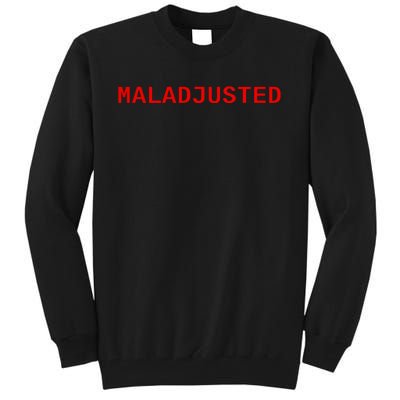 Maladjusted Tall Sweatshirt