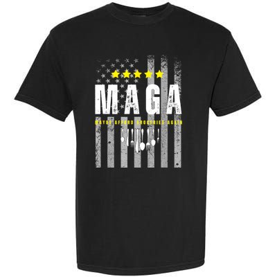 Maga Maybe Afford Groceries Again Garment-Dyed Heavyweight T-Shirt